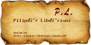 Pilipár Libériusz névjegykártya